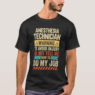 T-shirt Avertissement du technicien en anesthésie