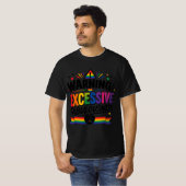 T-shirt Avertissement : Fabulosité Excessive  (Devant entier)