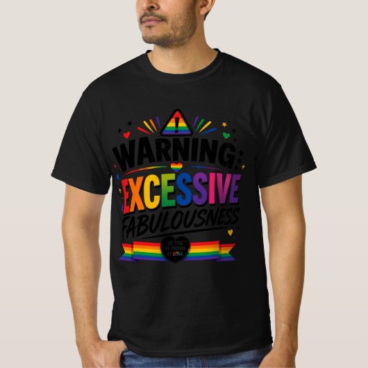 T-shirt Avertissement : Fabulosité Excessive  (Devant)