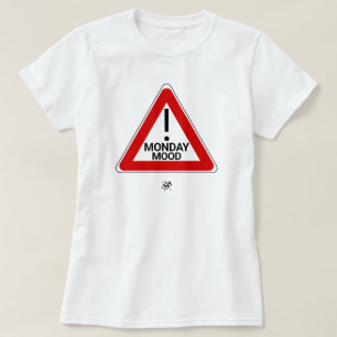 T-shirt Avertissement Humeur Lundi à Venir – Humour Lundi