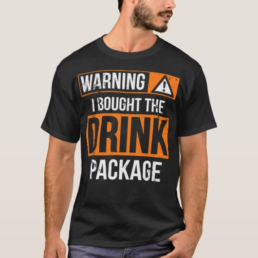 T-shirt Avertissement J'Ai Acheté Le Forfait Boisson Vacan (Devant)
