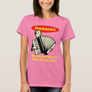 T-shirt Avertissement : J'ai un accordéon et sais