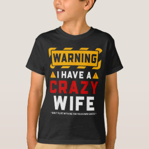 T-shirt Avertissement J'ai Une Femme Folle