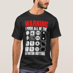 T-shirt Avertissement J'Appuie Sur Tous Les Boutons De L'A