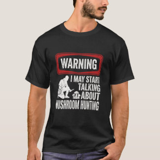 T-shirt Avertissement Je peux commencer à parler chasse au