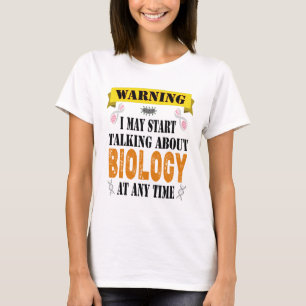 T-shirt avertissement je peux commencer à parler de biolo