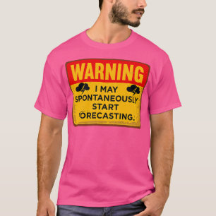 T-shirt Avertissement Je peux commencer spontanément à pré