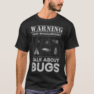 T-shirt Avertissement Je Peux Parler Spontanément De Bugs