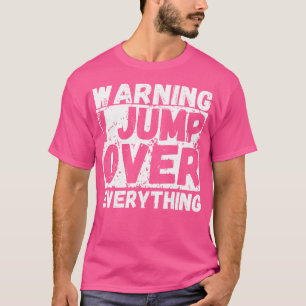 T-shirt Avertissement Je Saute Tout Parcours Libre Parkour