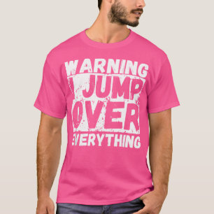 T-shirt Avertissement Je Sauter Tout Freerunning Parkour