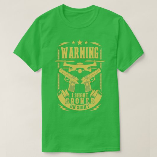 T-shirt Avertissement Je tire sur drones en vue AntiDrone (Design devant)