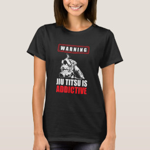 T-shirt Avertissement Jiu Jitsu Est Addictif - Martial Bré