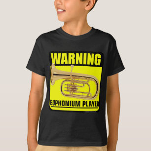 T-shirt Avertissement ! Joueur d'euphonium