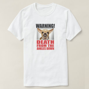 T-SHIRT AVERTISSEMENT ! LA MORT DES CHEVILLES VERS LE BAS.
