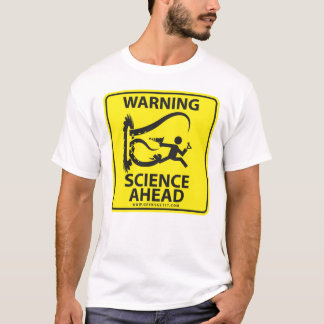 T-SHIRT AVERTISSEMENT ! LA SCIENCE EN AVANT !