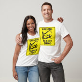 T-SHIRT AVERTISSEMENT ! LA SCIENCE EN AVANT ! (Unisexe)