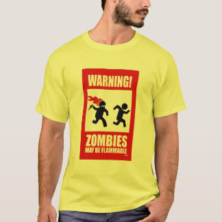 T-shirt Avertissement : Les zombis sont inflammables