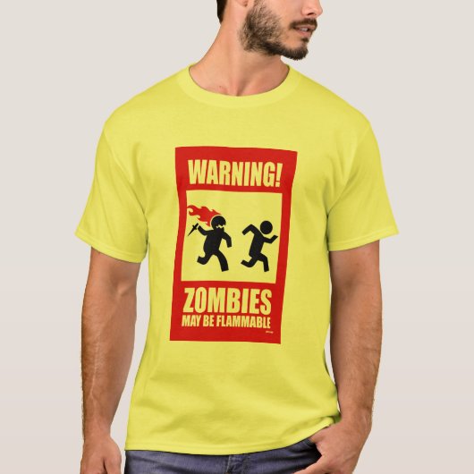 T-shirt Avertissement : Les zombis sont inflammables (Devant)