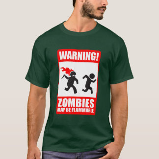T-shirt Avertissement : Les zombis sont inflammables