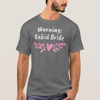 T-shirt Avertissement Mariée Enragée Groupe de Mariage Jeu