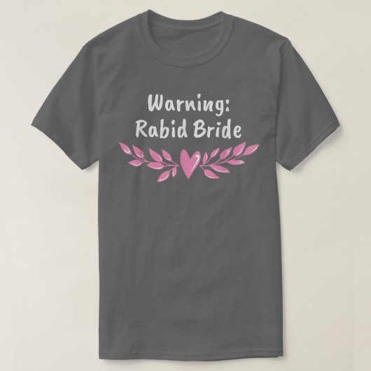 T-shirt Avertissement Mariée enragée Pun Fête de mariage E (Design devant)