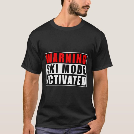 T-shirt Avertissement Mode Ski activé _3 (Devant)