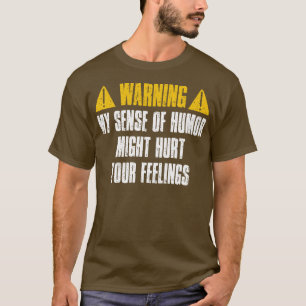 T-shirt Avertissement Mon Sens D'Humour Pourrait Nuire À V
