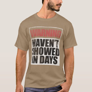 T-shirt Avertissement n'a pas été affiché pendant des jour