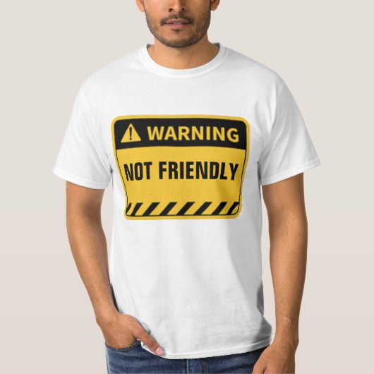 T-SHIRT AVERTISSEMENT NON AMICAL (Devant)