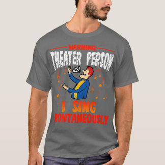 T-shirt Avertissement Personne du théâtre Je chante sponta