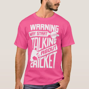 T-shirt Avertissement Peut Commencer À Parler De Cricket