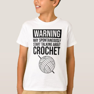 T-shirt Avertissement - Peut commencer à parler de crochet