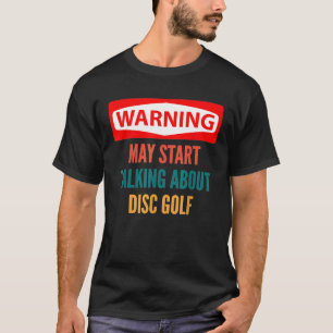 T-shirt Avertissement Peut Commencer À Parler De Disk Golf