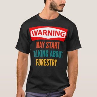 T-shirt Avertissement Peut Commencer À Parler De Foresteri