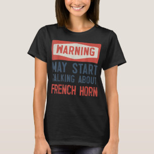 T-shirt Avertissement Peut Commencer À Parler De La Corne