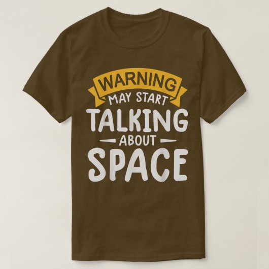 T-shirt avertissement peut commencer à parler de l'espace (Design devant)