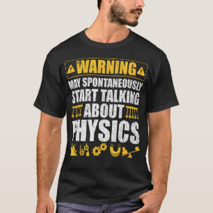 T-shirt Avertissement Peut Commencer à Parler de Physique