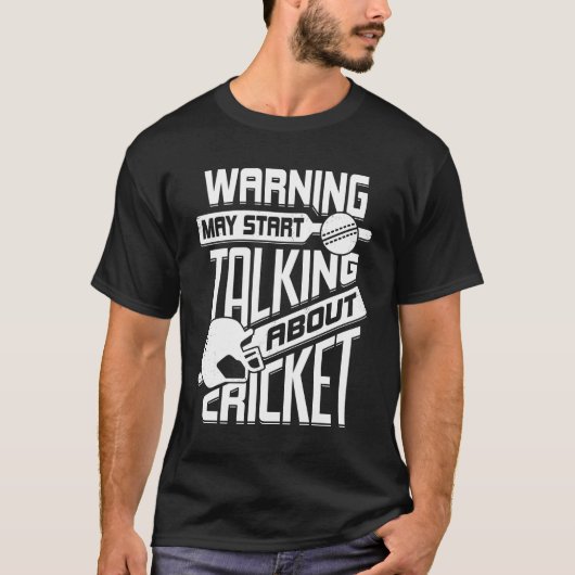 T-shirt Avertissement Peut Commencer À Parler Du Cricket (Devant)