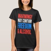 T-shirt Avertissement Peut Contenir Liberté Et Alcool 4 èm (Devant)