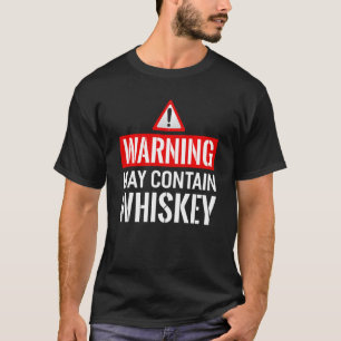T-shirt Avertissement Peut Contenir Whiskey Funny Whiskey 