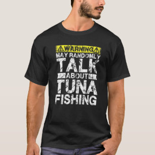 T-shirt Avertissement Peut Parler De Pêche Thon