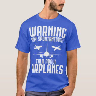 T-shirt Avertissement Peut Parler Spontanément D'Avions Pi