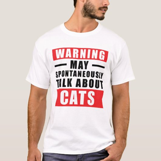 T-shirt Avertissement Peut Parler Spontanément De Chats -  (Devant)