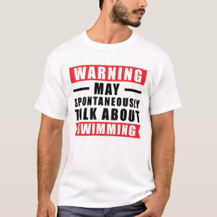 T-shirt Avertissement Peut Parler Spontanément De La Natat