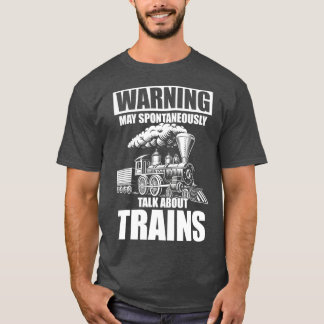 T-shirt Avertissement Peut Parler Spontanément Des Trains