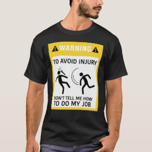 T-shirt Avertissement pour éviter les blessures Ne me dite