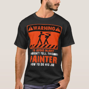 T-shirt Avertissement Pour Éviter Une Blessure Ne Dites Pa