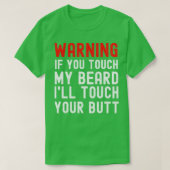 T-shirt Avertissement Si Vous Touchez Ma Barbe Ill Toucher (Design devant)