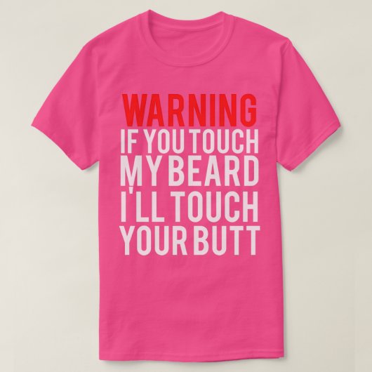 T-shirt AVERTISSEMENT Si vous touchez mon BEARD Iamp39ll t (Design devant)