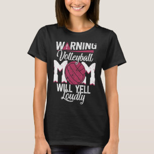 T-shirt Avertissement va crier Loup Volleyball Maman Femme